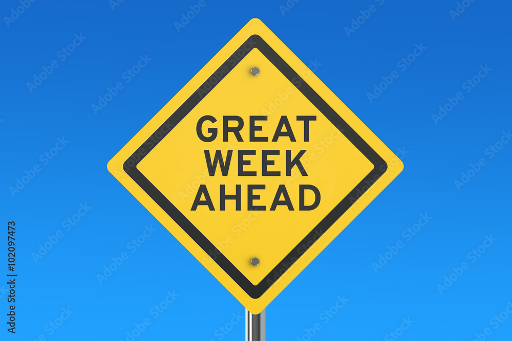 Great Week Ahead road sign
