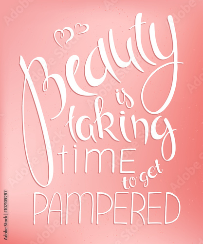 vector illustration of hand lettering inspire quote about beauty on rose quartz blur background