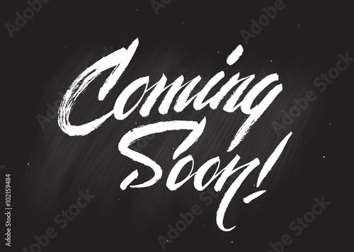 "Coming Soon!" calligraphic lettering