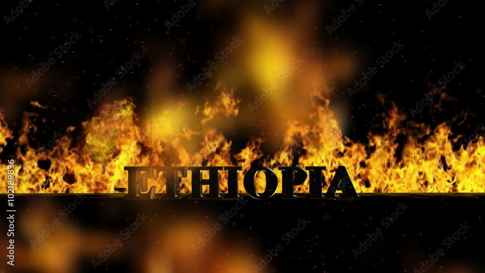 Ethiopia Fire Blaze Country Ethiopia Fire Blaze Country