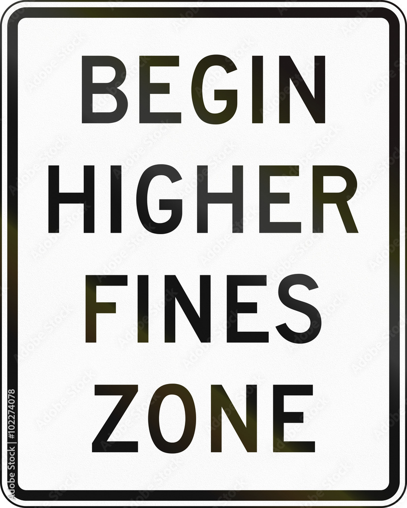 United States MUTCD road sign - Begin higher fines zone United States MUTCD road sign - Begin higher fines zone