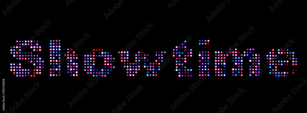 Showtime led text Showtime led text