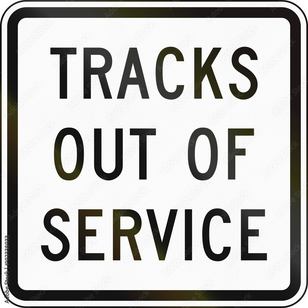 United States MUTCD regulatory road sign - Tracks out of service United States MUTCD regulatory road sign - Tracks out of service