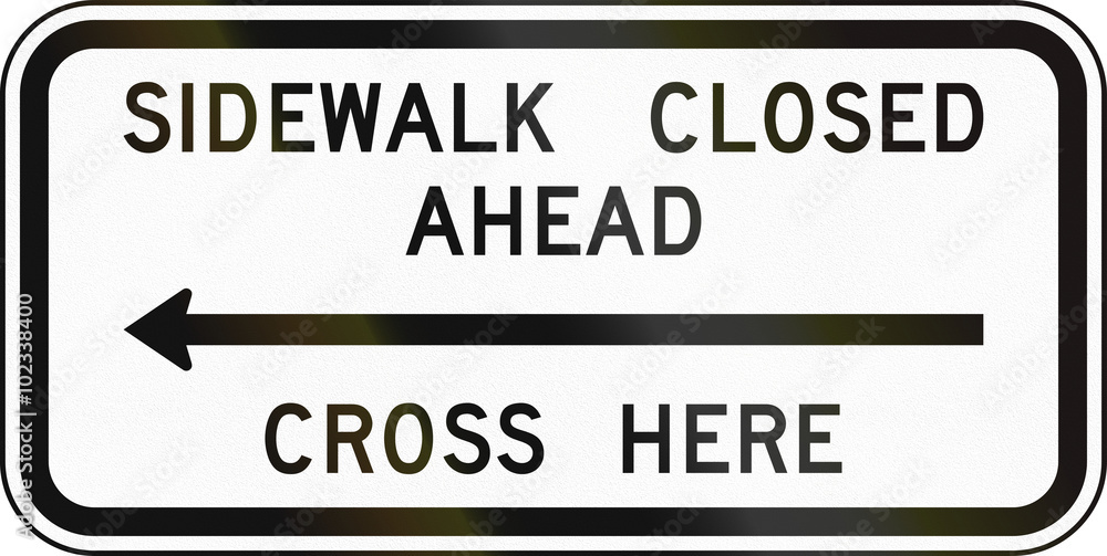 United States MUTCD regulatory road sign - Sidewalk closed United States MUTCD regulatory road sign - Sidewalk closed