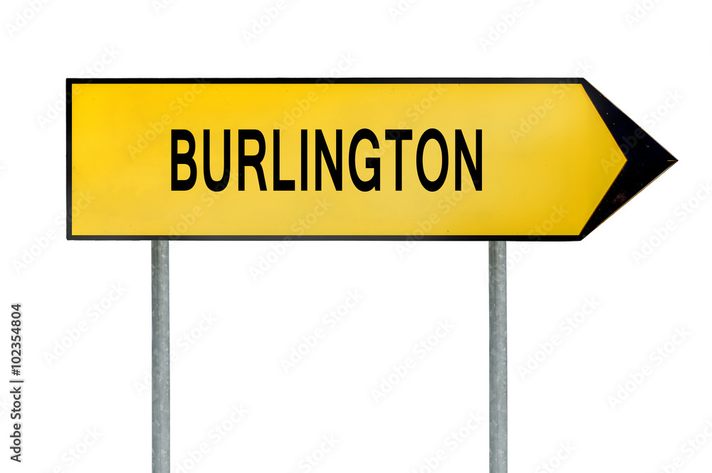 Yellow street concept sign Burlington isolated on white Yellow street concept sign Burlington isolated on white
