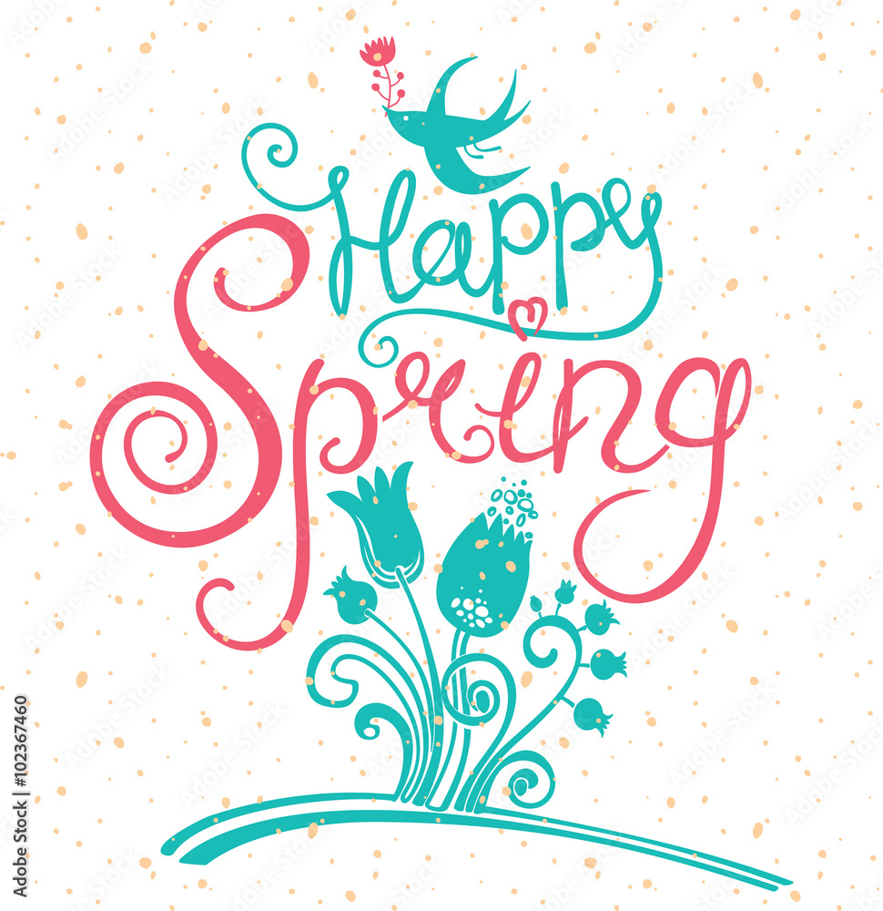Happy Spring - hand drawn lettering. Composition for text message. 