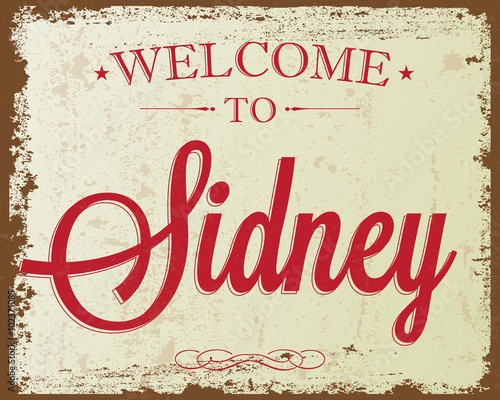 Touristic Retro Vintage Greeting sign, Typographical background "Welcome to Sidney", Vector design. Texture effects can be easily turned off.