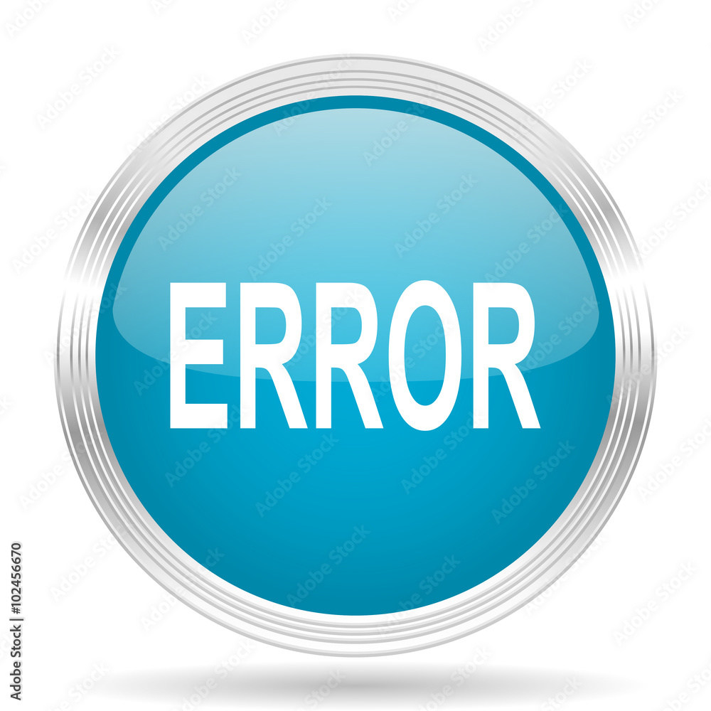 error blue glossy metallic circle modern web icon on white background error blue glossy metallic circle modern web icon on white background