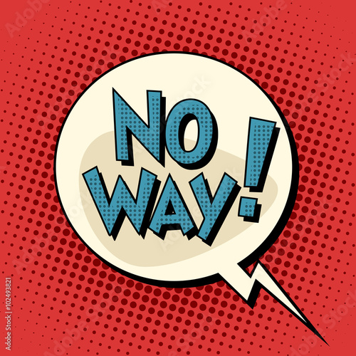 No way comic bubble retro text
