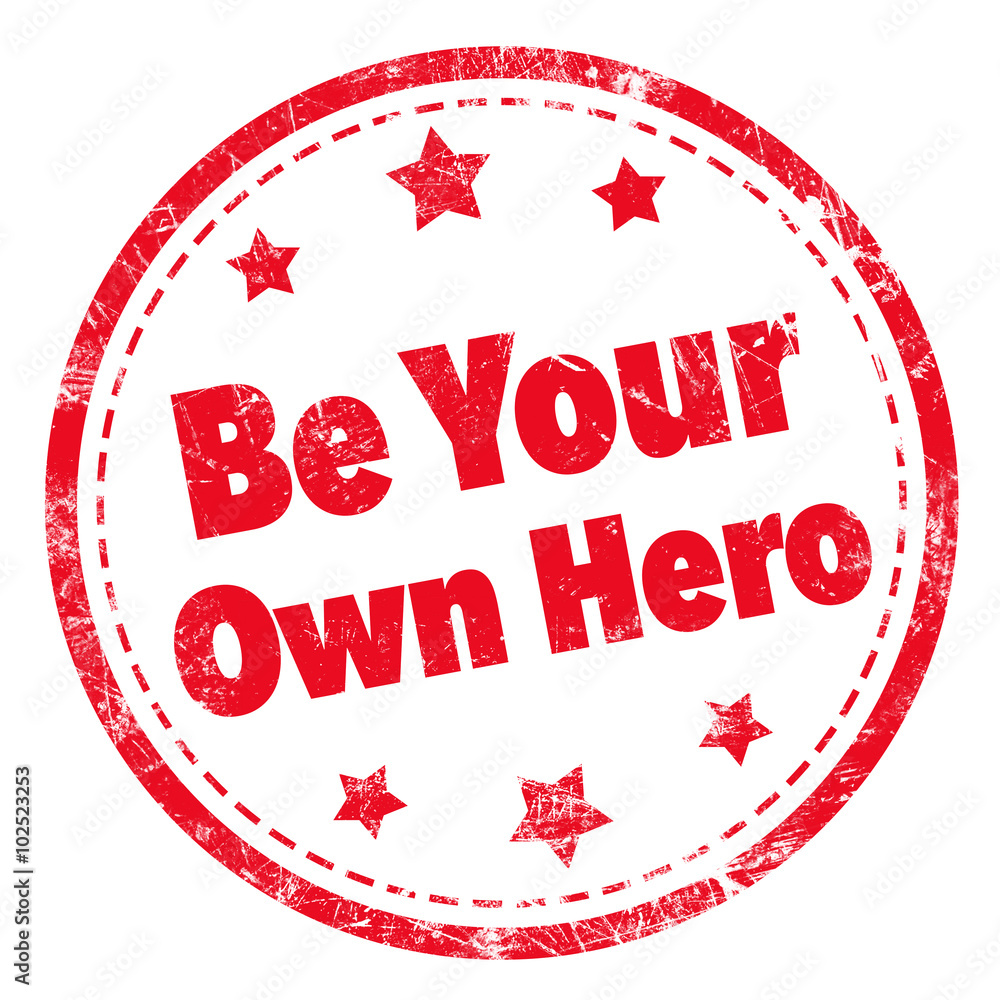 Grunge rubber stamp with text - Be Your Own Hero Grunge rubber stamp with text - Be Your Own Hero