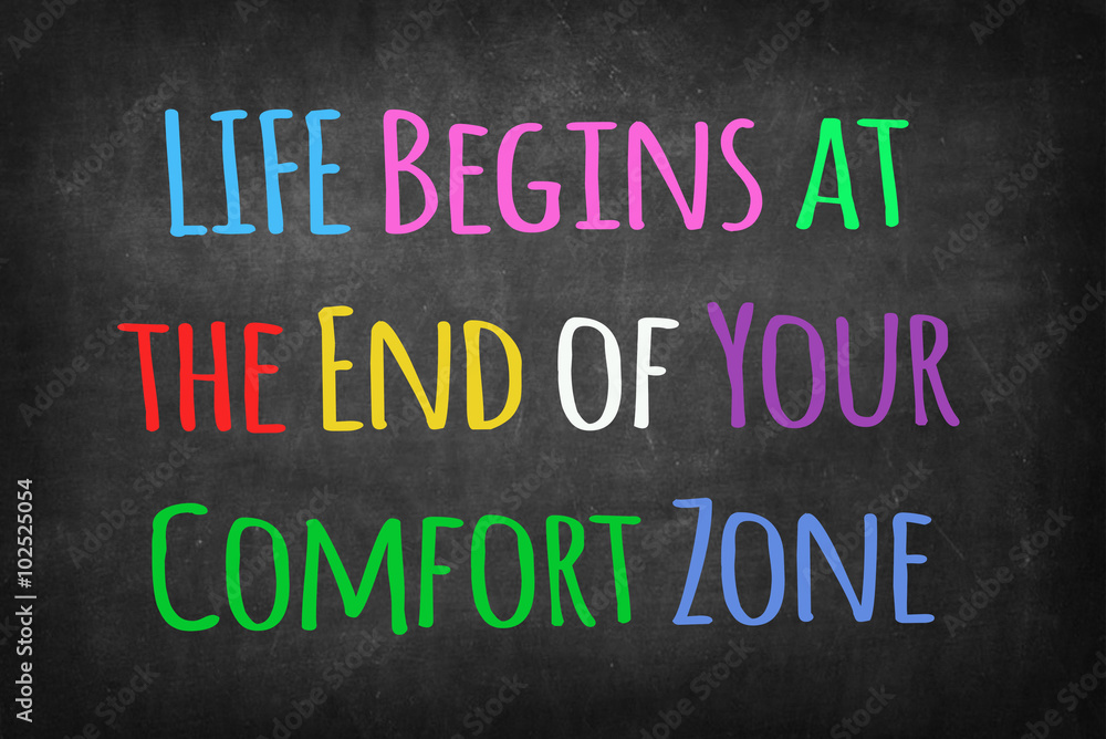 Life begins at the end of your comfort zone on Blackboard Life begins at the end of your comfort zone on Blackboard