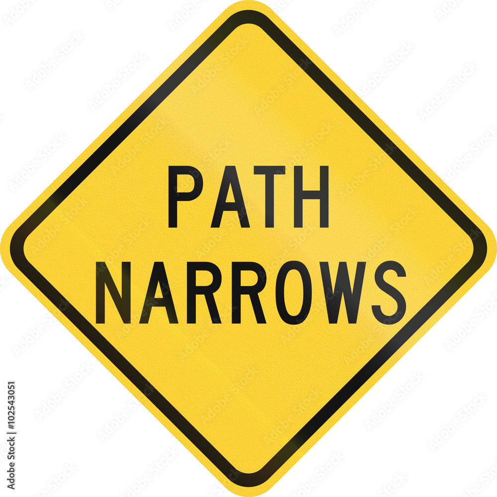 United States MUTCD road sign - Path narrows United States MUTCD road sign - Path narrows