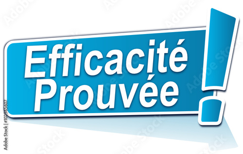 efficacité prouvée sur étiquette bleue