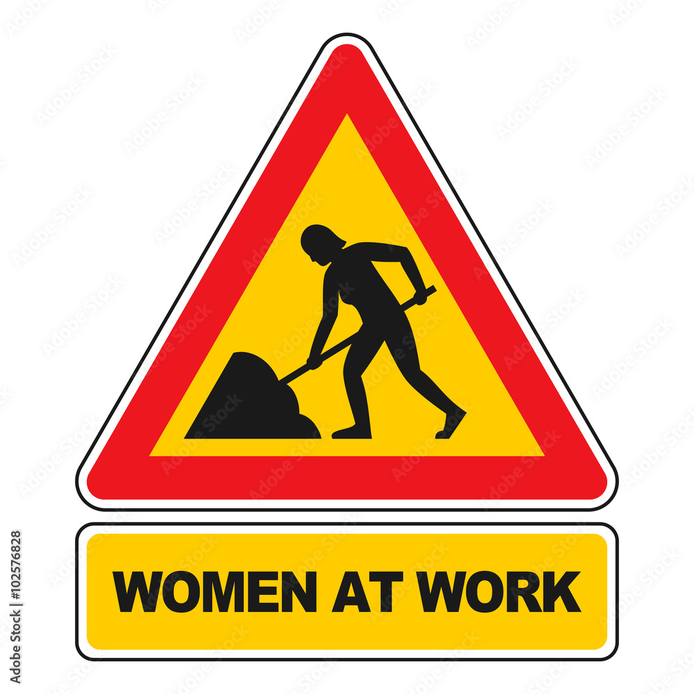 Women at work sign Women at work sign