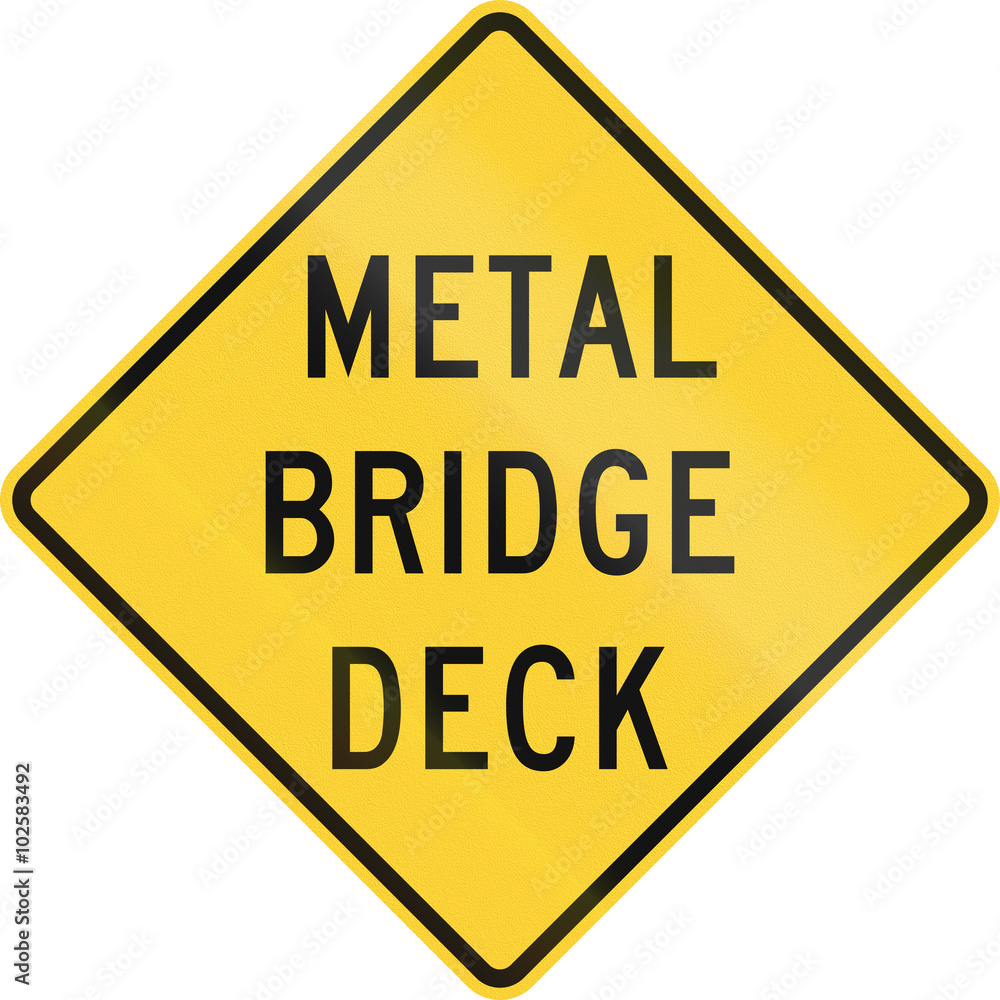 United States MUTCD road sign - Metal bridge deck United States MUTCD road sign - Metal bridge deck