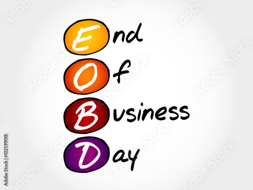 EOBD - End Of Business Day, acronym business concept