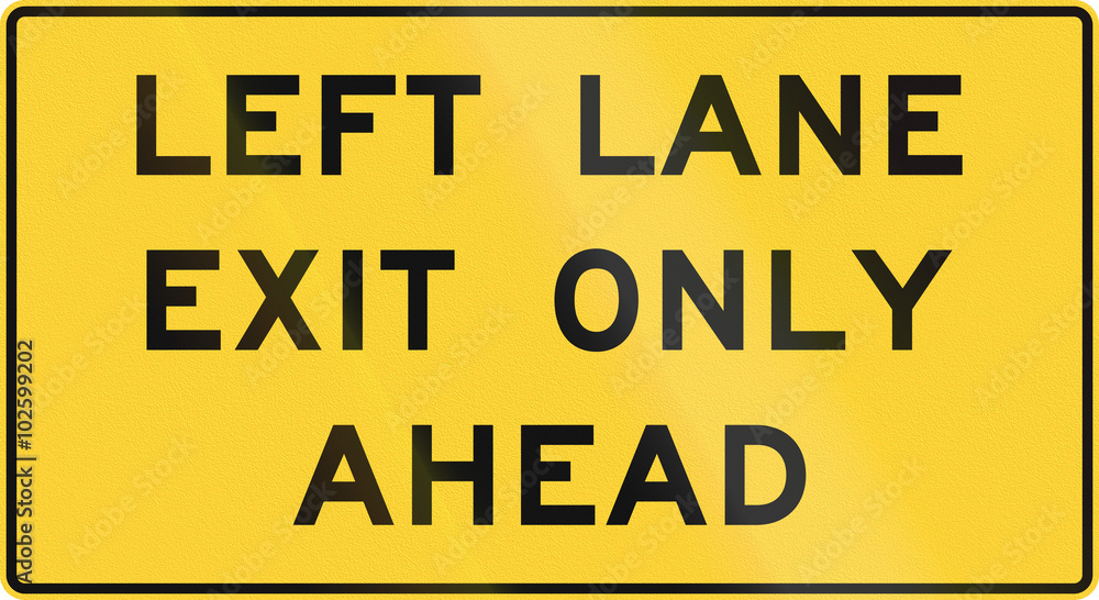 United States MUTCD road sign - Left lane exit only ahead United States MUTCD road sign - Left lane exit only ahead