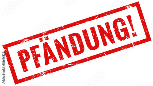 Pfändung Stempel rot grunge