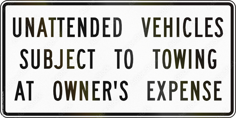 Road sign used in the US state of Virginia - Unattended vehicles subject to towing Road sign used in the US state of Virginia - Unattended vehicles subject to towing