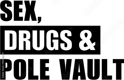 Sex drugs Pole vault