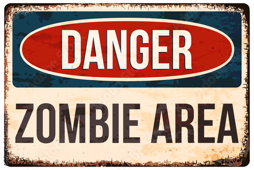 Halloween warning sign. Danger, zombie area! Vector illustration, eps10.