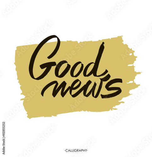 Good news. Vector white ink calligraphy for cards, prints and social media content, trendy design. Positive quote, lettering on white  background.