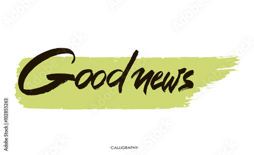 Good news. Vector white ink calligraphy for cards, prints and social media content, trendy design. Positive quote, lettering on white  background.