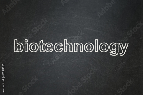 Science concept: Biotechnology on chalkboard background