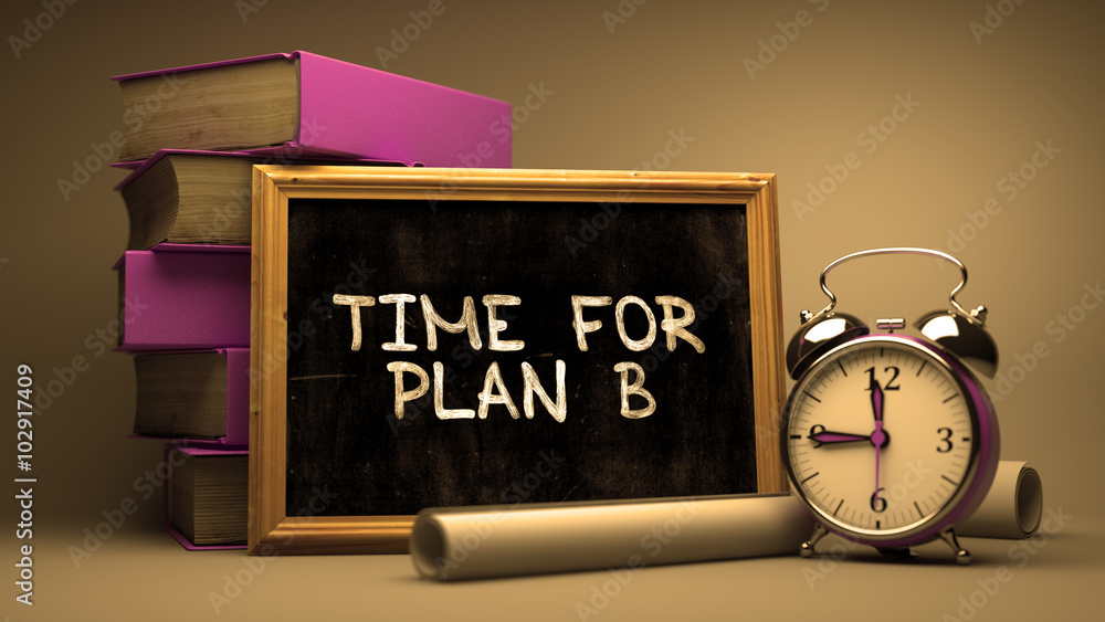 Time for Plan B Concept Hand Drawn on Chalkboard. Blurred Background. Toned Image. 3D Render. Time for Plan B Concept Hand Drawn on Chalkboard. Blurred Background. Toned Image. 3D Render.