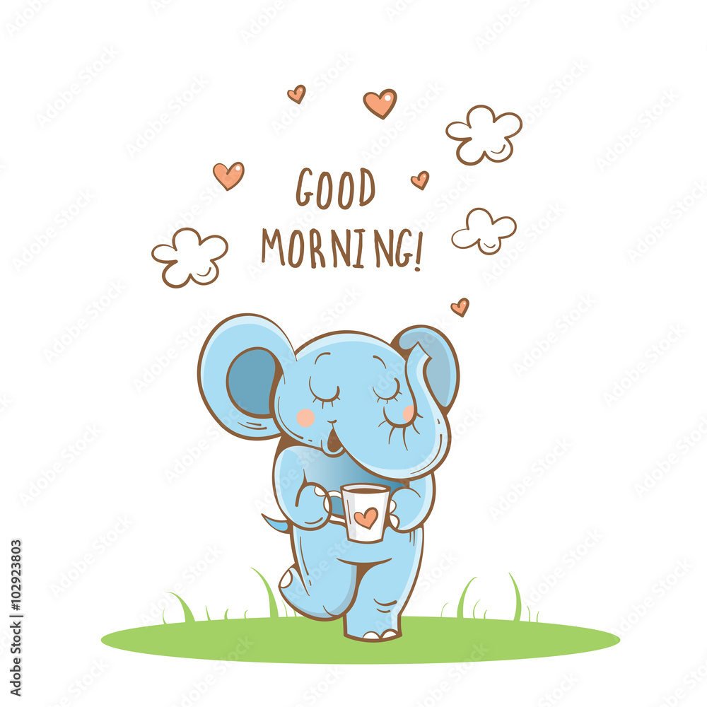 Vector card with cute cartoon elephant and a cup of tea. Wishing good  morning. Stock Vector | Adobe Stock