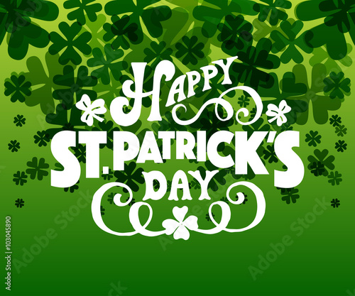 Hand sketched text 'Happy Saint Patrick's Day' on textured backg