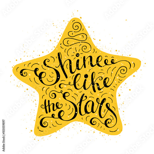 Yellow doodle typography poster with star. Cartoon cute motivation card with lettering text - Shine like the stars. Hand drawn vector illustration isolated on white background.
