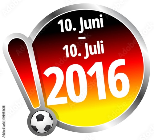 10. Juni - 10. Juli 2016 