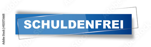 Button | Schild | Schuldenfrei