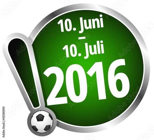 10. Juni - 10. Juli 2016 
