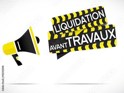 megaphone : liquidation avant travaux
