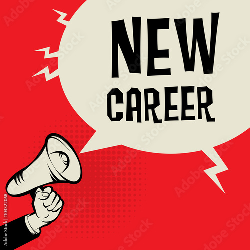 Megaphone Hand, business concept with text New Career