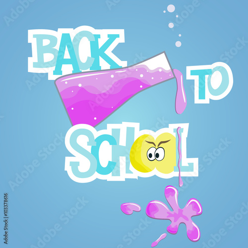 Vector poster or gift card "Back to school". Cartoon styled text, retort with chemical reagent with bubbles inside