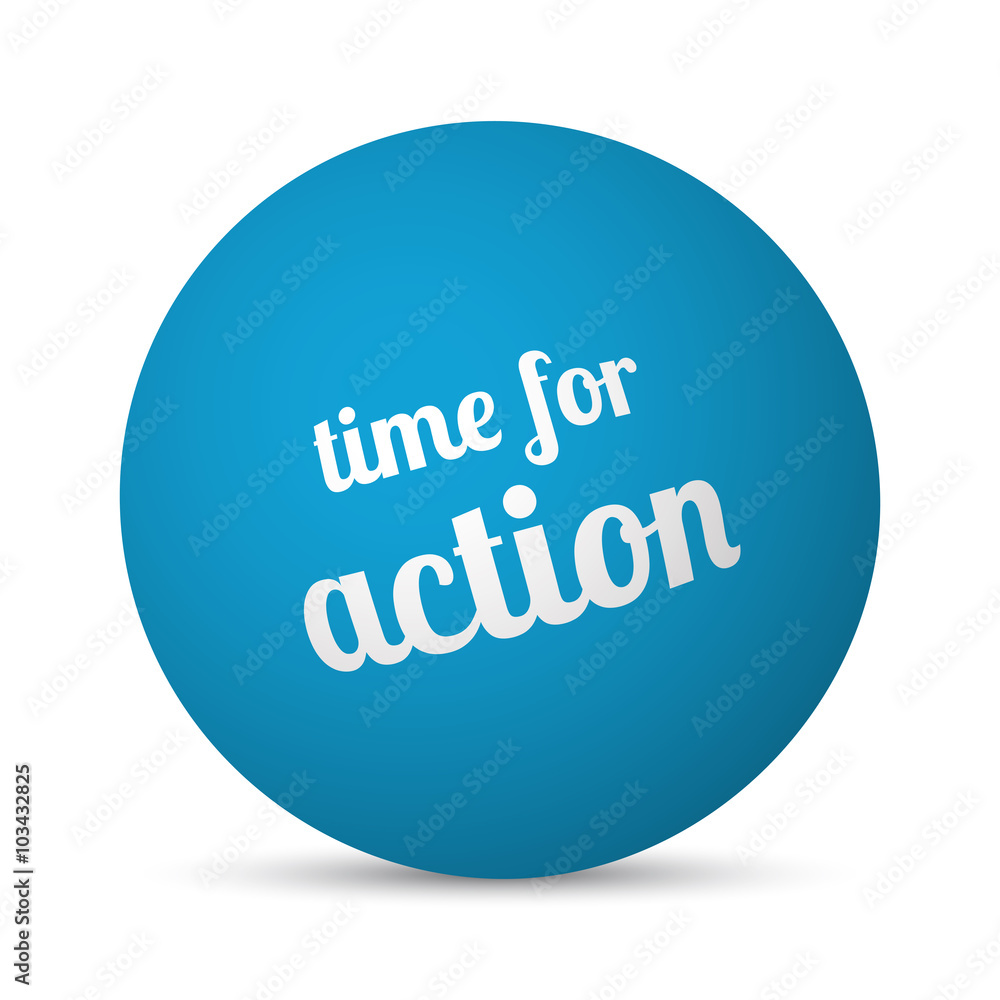 Time For Action text 3d sphere ball Time For Action text 3d sphere ball