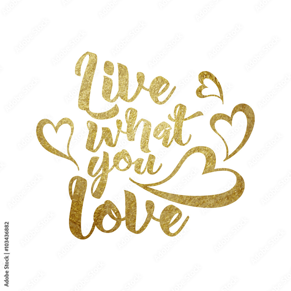Live what you love hand written lettering. Live what you love hand written lettering.