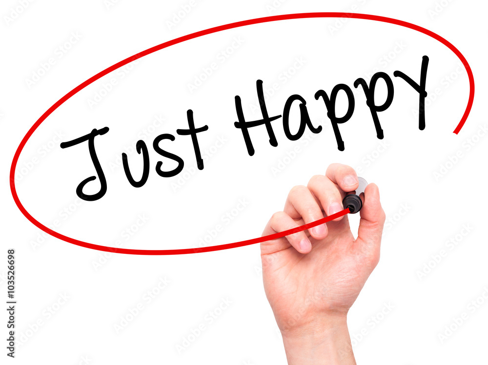 Man Hand writing Just Happy with black marker on visual screen Man Hand writing Just Happy with black marker on visual screen