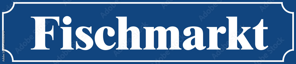 Straßenschild Fischmarkt in Hamburg