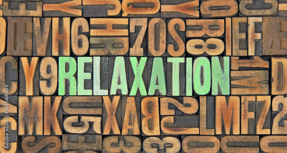 Relaxation / caracteres d'imprimerie en bois Relaxation / caracteres d'imprimerie en bois