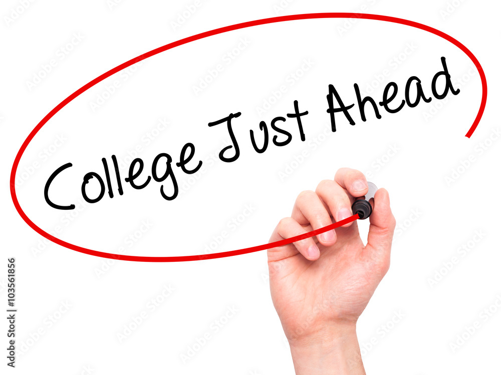 Man Hand writing College Just Ahead with black marker on visual Man Hand writing College Just Ahead with black marker on visual