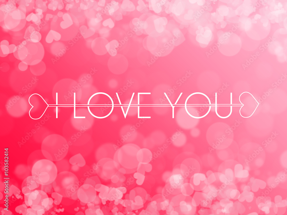 Sweet love Happy valentine's Day i love you on the bokeh heart abstract background