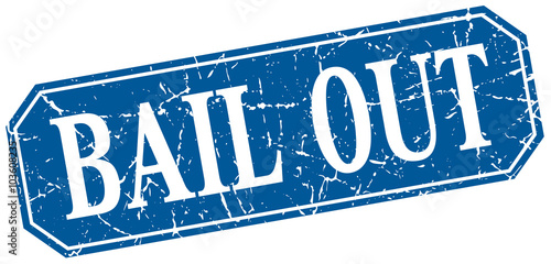 bail out blue square vintage grunge isolated sign