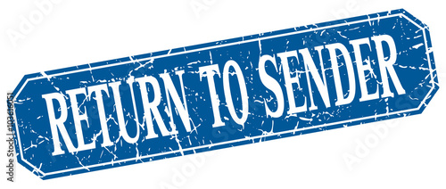 return to sender blue square vintage grunge isolated sign