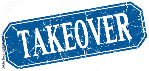 takeover blue square vintage grunge isolated sign