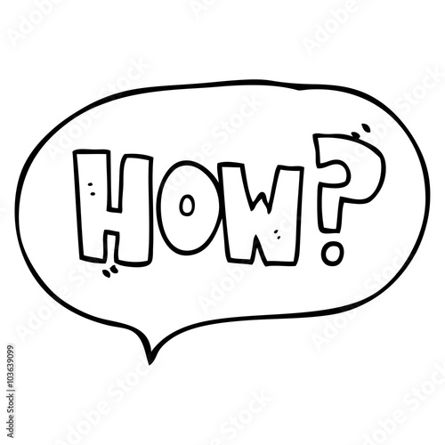speech bubble cartoon how? sign