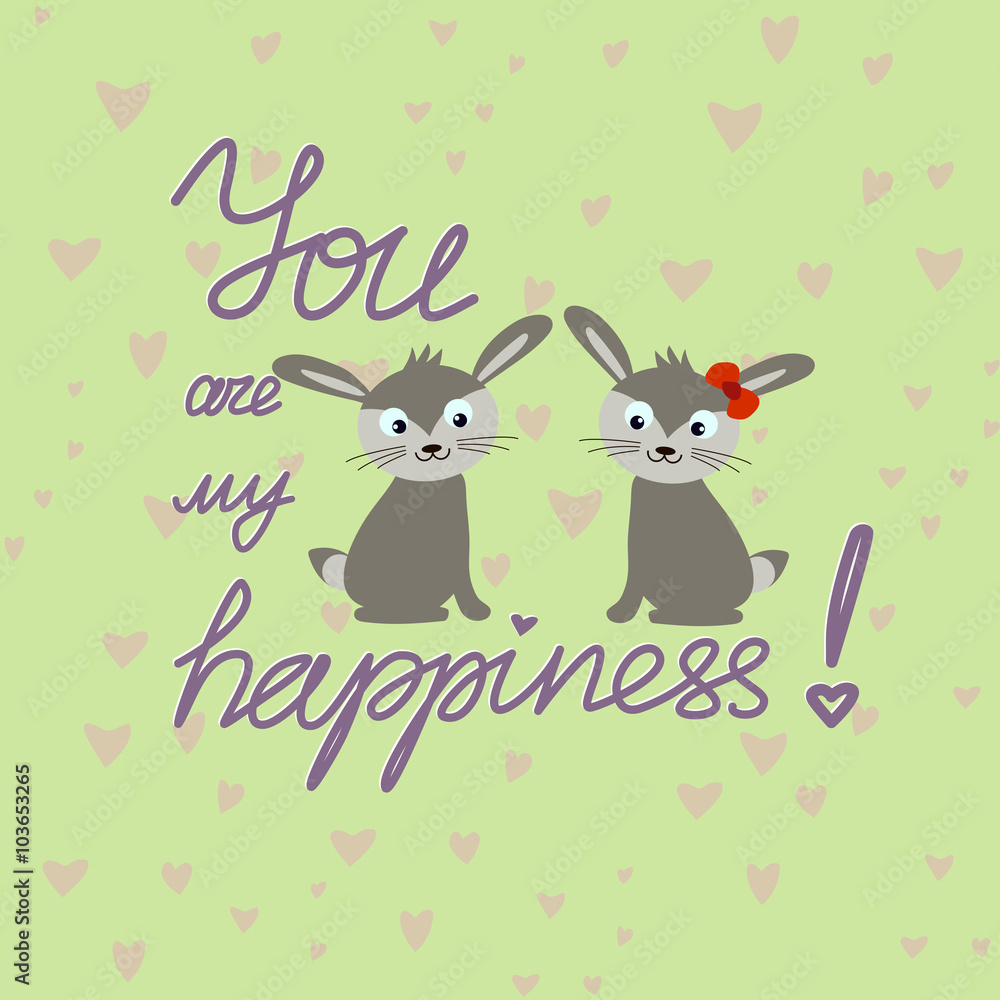 You are my happiness message You are my happiness message